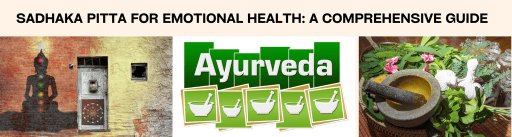 Sadhaka Pitta For Emotional Health A Comprehensive Guide
